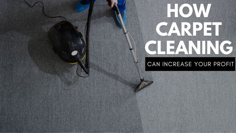 How Carpet Cleaning Can Increase Your Profit